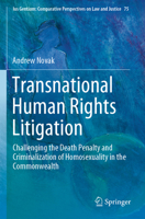 Transnational Human Rights Litigation: Challenging the Death Penalty and Criminalization of Homosexuality in the Commonwealth 3030285456 Book Cover