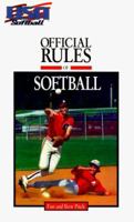 The Official Rules of Softball: USA Softball (Serial) 1572431865 Book Cover