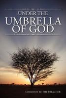 Under the Umbrella of God 1477123342 Book Cover