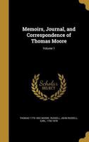 Memoirs, Journal, & Correspondence of Thomas Moore, Volume 1... 1275723705 Book Cover