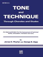 Tone and Technique: Through Chorales and Etudes (Baritone (B.C.)) 0769226892 Book Cover