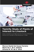 Toxicity Study of Plants of Interest to Livestock 6209154417 Book Cover