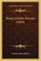 Poesie Liriche Toscane (1824) 1287384188 Book Cover