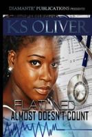 Flatlined: Almost Doesnt Count 0692228306 Book Cover