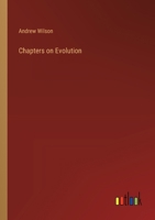 Chapters on Evolution 1022171151 Book Cover