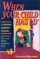 When Your Child Has Ld: A Survival Guide for Parents (Learning Differences : a Survival Guide for Parents) 0915793873 Book Cover