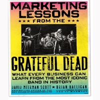 Marketing Lessons from the Grateful Dead 0470900520 Book Cover