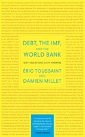 Debt, the IMF, and the World Bank: Sixty Questions, Sixty Answers 1583672222 Book Cover