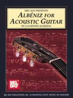 Mel Bay Albeniz for Acoustic Guitar 0786634138 Book Cover