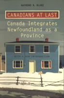 Canadians at Last: The Integration of Newfoundland as a Province 0802069789 Book Cover