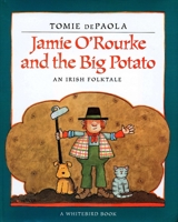 Jamie O'Rourke and the Big Potato 0448450909 Book Cover