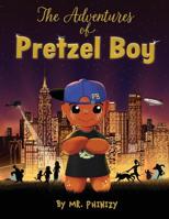 The Adventures of Pretzel Boy 1732754721 Book Cover