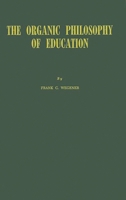 The Organic Philosophy of Education. 0837169798 Book Cover