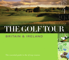 The Golf Tour: Britain & Ireland 074955424X Book Cover