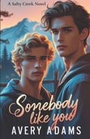 Somebody Like You (Salty Creek) B0DZGVCDPF Book Cover