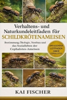 Verhaltens- und Naturkundeleitfaden für Schildkrötenameisen: Bestimmung, Ökologie, Nestbau und das Sozialleben der Cephalotes-Ameisen (German Edition) B0H27DX37Q Book Cover