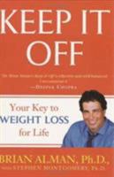 Keep it Off: Use the Power of Self-Hypnosis to Lose Weight Now 0525948120 Book Cover