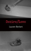 Desire/Love 0615686877 Book Cover