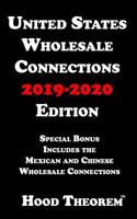 United States Wholesale Connections 2019-2020 Edition: Special Bonus Includes the Mexican and Chinese Wholesale Connections 109348506X Book Cover