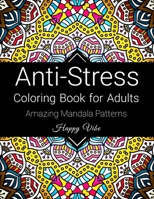 Anti-Stress Coloring Book for Adults: Mandala Coloring Book for Adults Stress Relief B08WJZCWH3 Book Cover