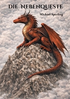 Die Nebenqueste: Wie ich auszog, Manakristalle zu finden und dabei fast von einem Drachen getötet wurde (German Edition) 3695725656 Book Cover