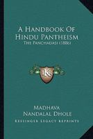 A Handbook Of Hindu Pantheism: The Panchadasi 1166476537 Book Cover