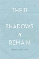 Their Shadows Remain 1616636211 Book Cover