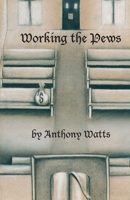 Working the Pews 1077076215 Book Cover