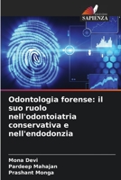 Odontologia forense: il suo ruolo nell'odontoiatria conservativa e nell'endodonzia B0CGKXQ9TR Book Cover