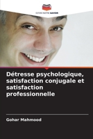 Détresse psychologique, satisfaction conjugale et satisfaction professionnelle (French Edition) 620834235X Book Cover