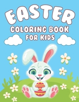 Easter Coloring Book: Happy Easter Coloring Book for Kids Ages 4-8 Featuring Adorable Easter Bunnies and Easter Eggs a Perfect Gift For Boys & Girls B08WP375VB Book Cover