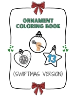 Ornament Coloring Book (Swiftmas Version) (Activity Books TV) B0CNKVX2SK Book Cover