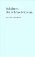 Schubert: Die schöne Müllerin 0521422795 Book Cover