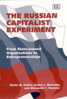 The Russian Capitalist Experiment: From State-Owned Organizations to Entrepreneurships 1858986338 Book Cover