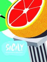 Sicily: Recipes from the Pearl of Southern Italy 1784880515 Book Cover