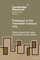 Foodways in the Twentieth-Century City 1009060317 Book Cover