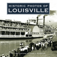 Historic Photos of Louisville (Historic Photos.) 1683369165 Book Cover