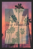 Only Sunshine B08F6JZ8CD Book Cover