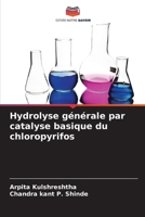 Hydrolyse générale par catalyse basique du chloropyrifos (French Edition) 6207606949 Book Cover
