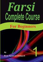 Farsi Complete Course: A Step-by-Step Guide and a New Easy-to-Learn Format (For Beginners) 154803259X Book Cover