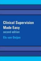 Clinical Supervision Made Easy: a Creative and Relational Approach for the Helping Professions 1906254672 Book Cover