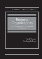 Business Organizations: A Contemporary Approach (Interactive Casebook Series) 1636595375 Book Cover