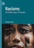 Racisms: The Hidden Logics of Prejudice 3032229618 Book Cover