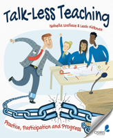 Talk-Less Teaching: Practice, Participation and Progress 1845909283 Book Cover