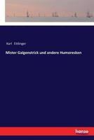 Mister Galgenstrick Und Andere Humoresken (Classic Reprint) 2385084511 Book Cover