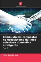Combustíveis compostos no ecossistema da infra-estrutura doméstica inteligente: Parte 3 6206039668 Book Cover