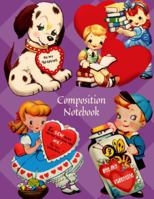 Love Heart 1 - Vintage 'Be Mine' Valentines College Ruled Composition Notebook, Pretty Back Cover: A Fun Valentines Day Gift Present For Girls Boys Kids Women 1950 1960 Lovers 108 Pages 8.5" X 11" 1685524001 Book Cover