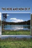 The Here and Now of It 1421837897 Book Cover