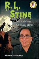 R. L. Stine: Creator of Creepy and Spooky Stories (Authors Teens Love) 0766024458 Book Cover