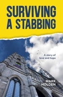 Surviving a Stabbing (PublishU) 1917829264 Book Cover
